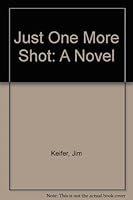Just One More Shot: A Novel 9990051852 Book Cover