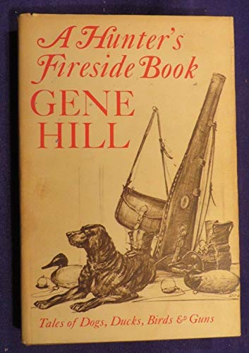 1972 A HUNTERS FIRESIDE BOOK; Tales of dogs bir... B0785M25XL Book Cover