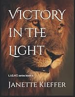 VICTORY in The Light 1736297643 Book Cover