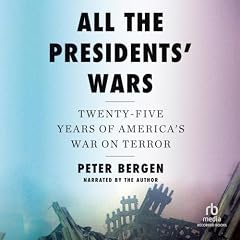All the Presidents' Wars Audiolibro Por Peter Bergen, David Sterman arte de portada