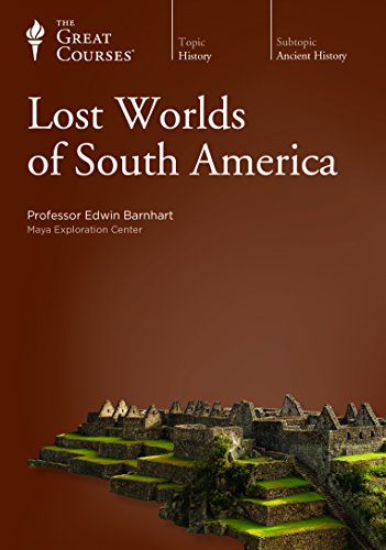 Lost Worlds of South America Lost Worlds of South America
