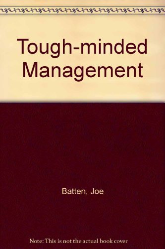 Tough-minded Management by Joe Batten (1979-02-03) B01FGNJOZC Book Cover