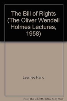 Hardcover THE BILL OF RIGHTS: The Oliver Wendell Holmes Lectures, 1958 Book