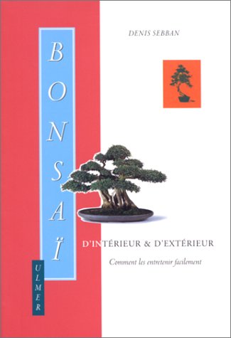 Télécharger Bonsaï d'intérieur et d'extérieur. Comment les entretenir facilement Francais PDF