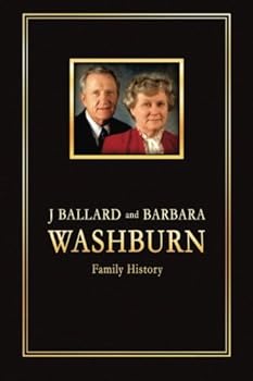 J Ballard and Barbara Washburn Family History