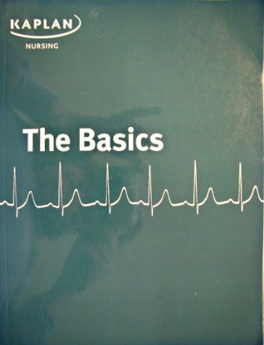 Kaplan Nursing: the Basics B005KDYI64 Book Cover