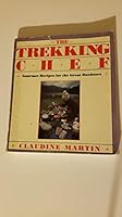 The Trekking Chef: Gourmet Recipes for the Great Outdoors 1558210059 Book Cover