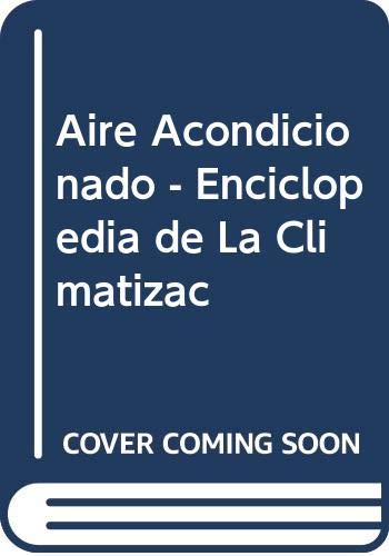 Aire acondicionado (enciclopedia de la climatizacion; t.2)