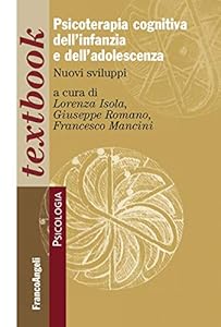 Psicoterapia cognitiva dell'infanzia e dell'adolescenza. Nuovi sviluppi