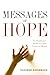 Messages of Hope: The Metaphysical Memoir of a Most Unexpected Medium