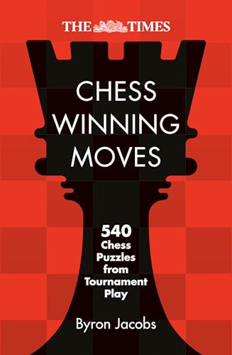 Chess Winning Moves: 540 Chess Puzzles from Tournament Play