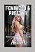Feminized and Pretty 1: Force-feminized by a vengeful wife (Femdom and transgender)