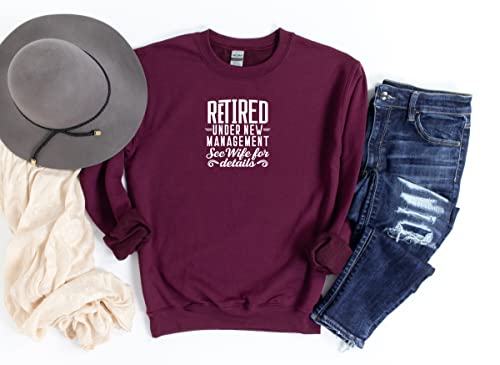Retired Under New Management See Wife For Details Sweatshirt, Funny Retirement Gifts For Him, Retirement Hoodie, Wife Funny,Retired Hoodie3