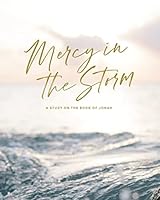 Mercy in the Storm: A Study on the Book of Jonah 1950185478 Book Cover