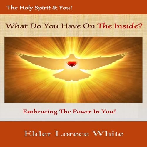 What Do You Have on the Inside? by Elder Lorece White episode artwork