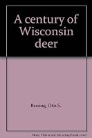 A Century of Wisconsin Deer B003LNDGM2 Book Cover