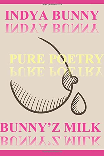 BUNNY'Z MILK: PURE POETRY (PREZZURE POINT 1)