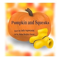 Pumpkin and Squeaks: Children's Picture Book 197795927X Book Cover