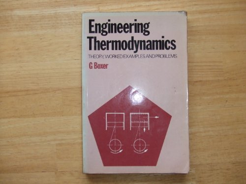 Engineering Thermodynamics: Theory, Worked Examples and Problems view 2