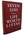 Seven Sins for a Life Worth Living