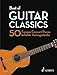 Produktbild Best of Guitar Classics: 50 beliebte Vortragsstücke. Gitarre. (Best of Classics)