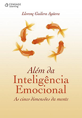 Além da inteligência emocional: as cinco dimensões da mente