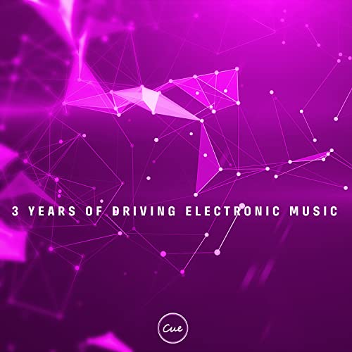 3 Years Of Driving Electronic Music [Explicit]