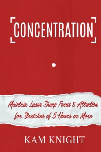 Create awareness 10 Concentration: Maintain Laser Sharp Focus and Attention for Stret...