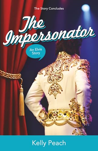 The Impersonator: An Elvis Story (Waking Up in Graceland)