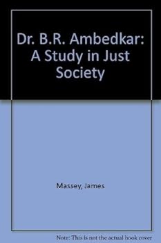 Paperback Manohar Dr. B.R. Ambedkar: A Study in Just Society Book