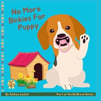 Paperback No More Binkies for Puppy: No More Binkies: A Help To Give Up A Pacifier Book