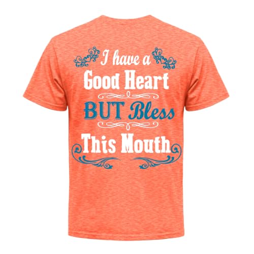 Southern Attitude I Have a Good Heart But Bless This Mouth Heather Coral