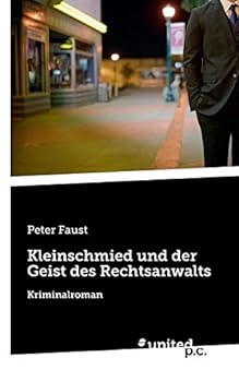 Paperback Kleinschmied und der Geist des Rechtsanwalts: Kriminalroman [German] Book