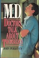 M.D.: Doctors Talk About Themselves 0440500281 Book Cover