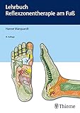 Lehrbuch Reflexzonentherapie am Fuß - Hanne Marquardt 