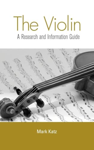 The Violin: A Research and Information Guide