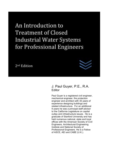 An Introduction to Treatment of Closed Industrial Water Systems for Professional Engineers (Domestic and Industrial Water Treatment)