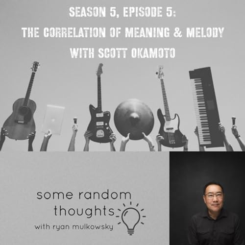 The Correlation of Meaning & Melody with Scott Okamoto
