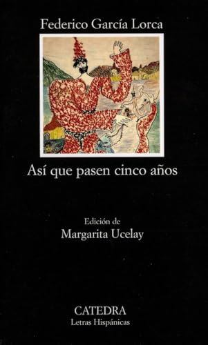 Así que pasen cinco años: Leyenda del Tiempo (Spanish Edition)