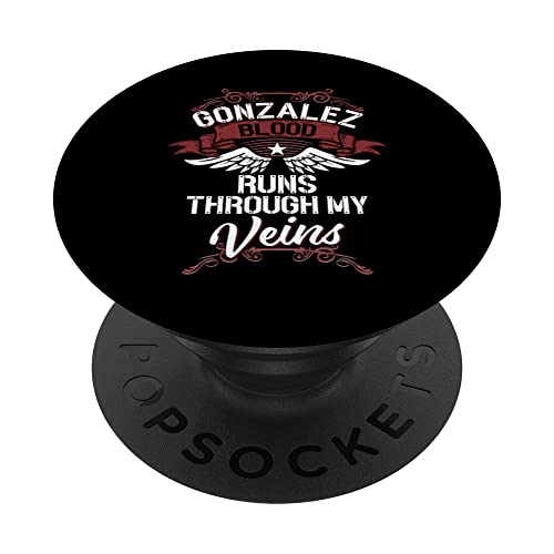 Gonzalez Blood Runs Through My Veins - Apellido Familia PopSockets PopGrip Intercambiable