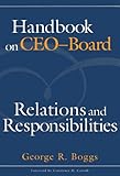 Handbook on CEOBoard Relations and Responsibilities