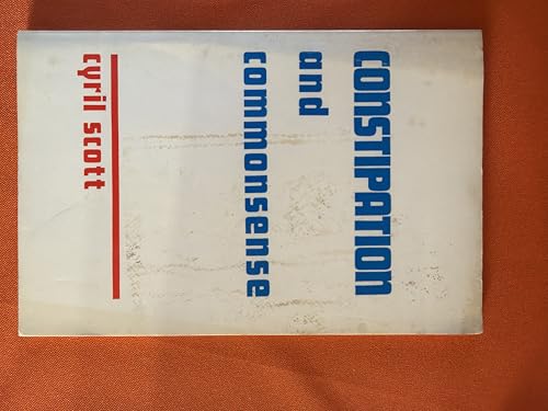 Constipation and Common Sense 0722501161 Book Cover