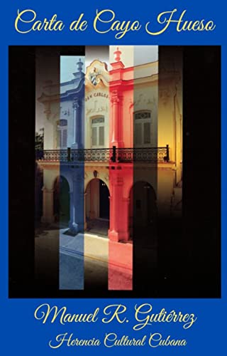 Carta de Cayo Hueso: Análisis urbanísticos, principalmente de la Ciudad de La Habana, Cuba (Cuban Cultural Heritage nº 6) (Spanish Edition)