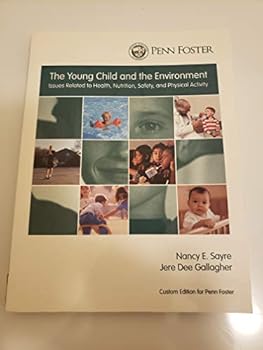 Unknown Binding The Young Child and the Environment (Custom Penn Foster) Book