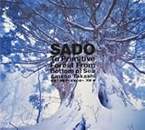 SADO To Primitive Forest From Bottom of Sea 佐渡-海底から原始の森へ