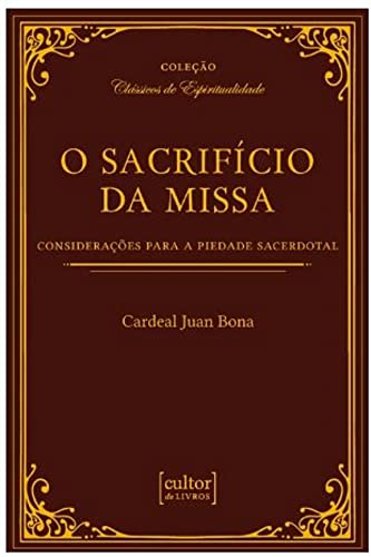 O sacrifício da missa: