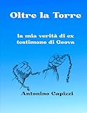 geova significato  Oltre la Torre: la mia verità di ex testimone di Geova