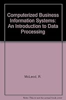 Computerized Business Information Systems 0471025755 Book Cover