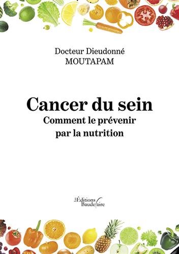 Télécharger Cancer du sein : Comment le prévenir par la nutrition livre En ligne