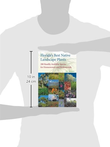 Florida's Best Native Landscape Plants: 200 Readily Available Species For Homeowners And Professionals #TOP1